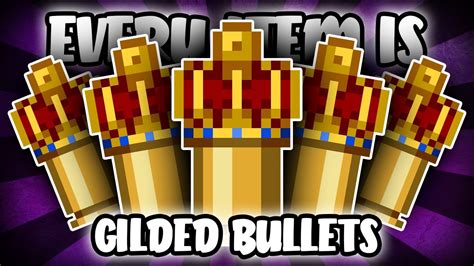 Gilded Bullets .